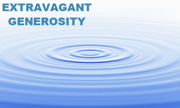 Extravagant Generosity